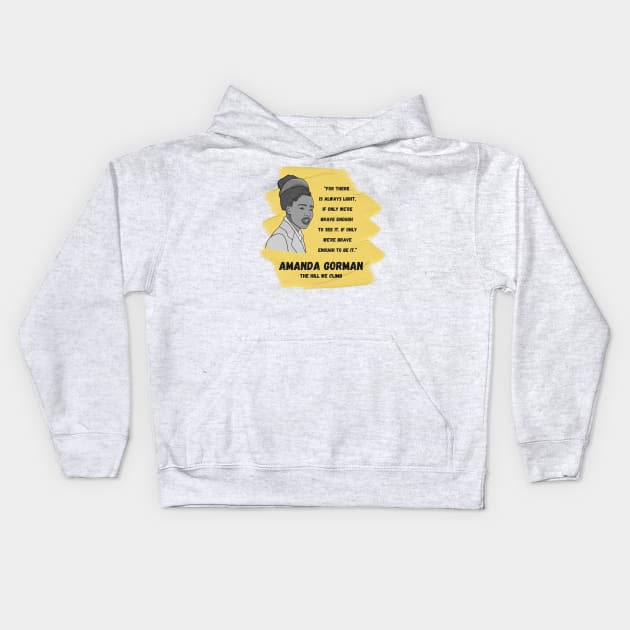 Inspirational Quote: Amanda Gorman - "If Only We Are Brave Enough to be it..." Kids Hoodie by History Tees